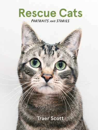 Rescue Cats: Portraits and Stories