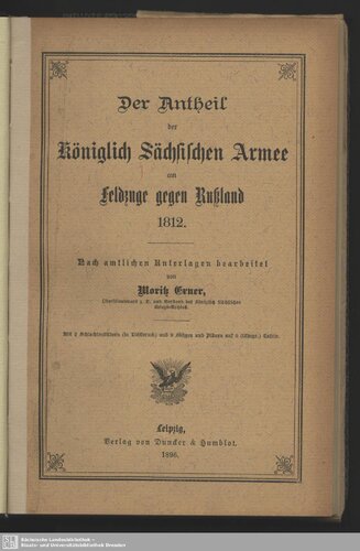 Der Antheil [Anteil] der Königlich Sächsischen Armee am Feldzuge gegen Rußland 1812