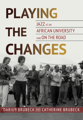 Playing the Changes: Jazz at an African University and on the Road