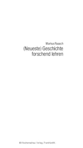 (Neueste) Geschichte forschend lehren