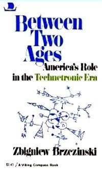 Between two ages. America's role in the technetronic era