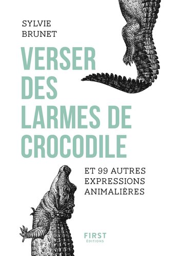 Verser des larmes de crocodile et autres expressions