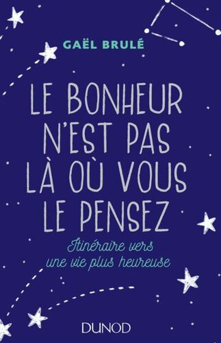 Le bonheur n'est pas là où vous le pensez