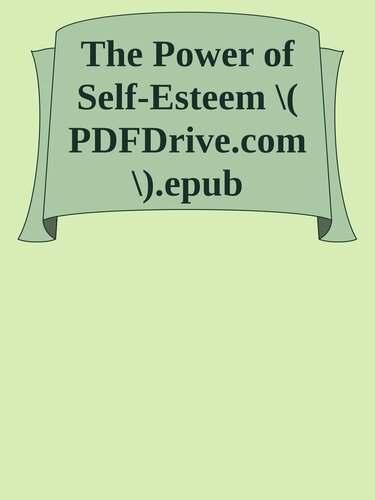 The power of self-esteem. An inspiring look at our most important psychological resource