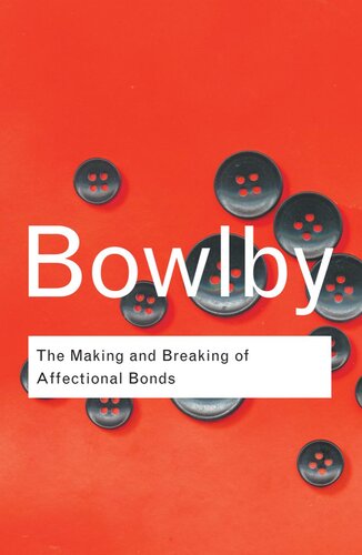 The making and breaking of affectional bonds