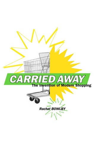 Carried away. The invention of modern shopping