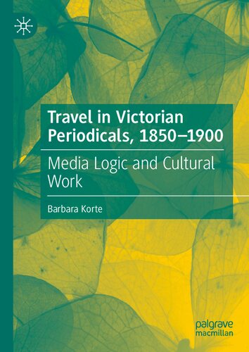 Travel in Victorian Periodicals, 1850-1900: Media Logic and Cultural Work