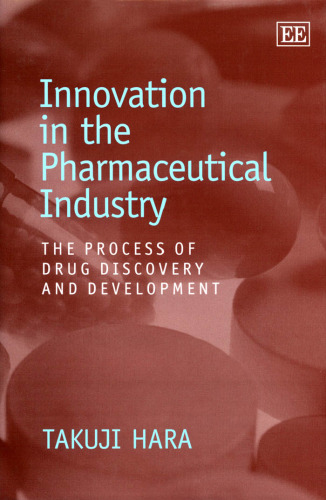 Innovation in the Pharmaceutical Industry: The Process of Drug Discovery and Development