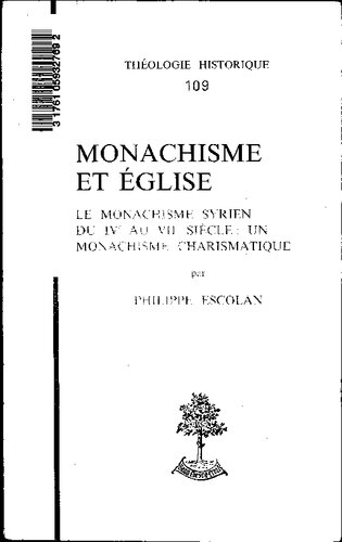 Monachisme et église: le monachisme syrien du IVe au VIIe siècle : un ministère charismatique
