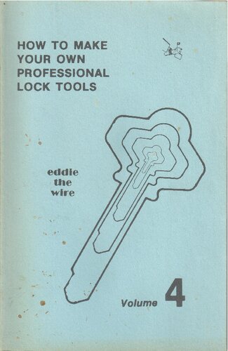 How to Make Your Own Professional Lock Tools Volume 4