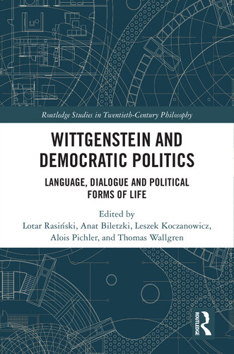 Wittgenstein and Democratic Politics: Language, Dialogue and Political Forms of Life