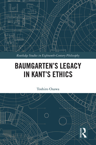 Baumgarten’s Legacy in Kant’s Ethics