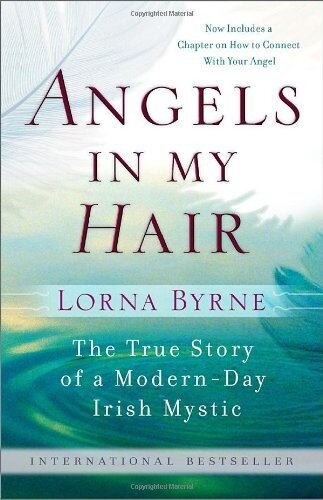 Angels in My Hair: The True Story of a Modern-Day Irish Mystic