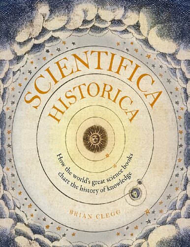 Scientifica Historica: How the world's great science books chart the history of knowledge