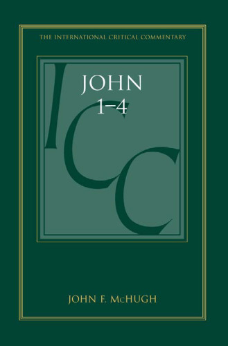 John 1-4: A Critical and Exegetical Commentary