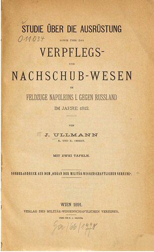 Studie über die Ausrüstung sowie über das Verpflegs- und Nachschubwesen im Feldzuge Napoleons I. gegen Russland im Jahre 1812