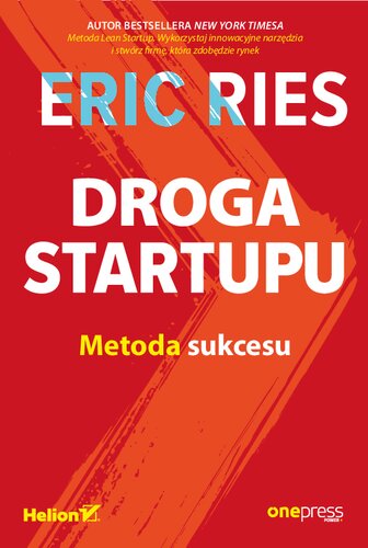 Droga Startupu. Metoda sukcesu