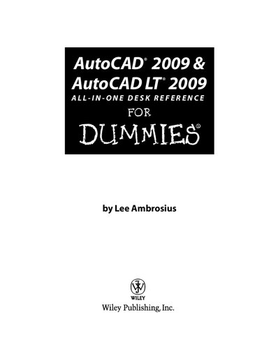 AutoCAD 2009 and AutoCAD LT 2009 All-in-One Desk Reference For Dummies