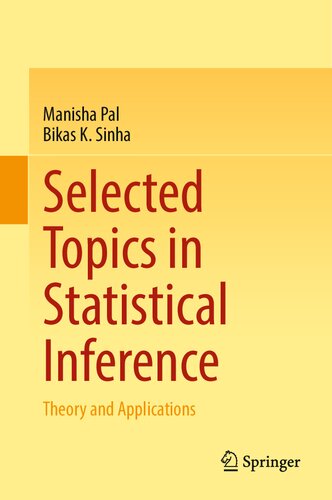 Selected Topics in Statistical Inference: Theory and Applications
