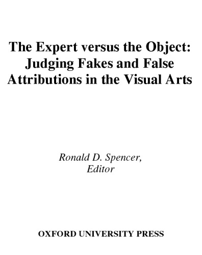 The Expert versus the Object: Judging Fakes and False Attributions in the Visual Arts