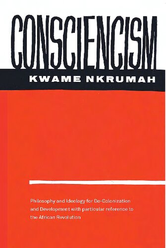 Consciencism: Philosophy and Ideology for Decolonization