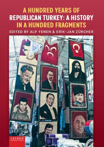 A Hundred Years of Republican Turkey: A History in a Hundred Fragments