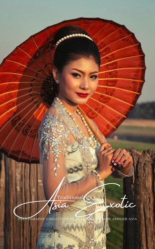 Asia Exotic Traditional PhotoBook Volume1: A beauty of South East Asia Woman in different countries collection photography by a Female Photographer from Thailand