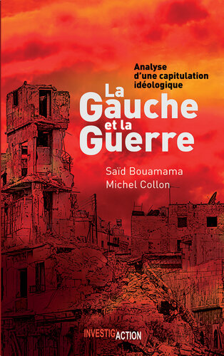 La Gauche et la Guerre: Analyse d'une capitulation idéologique
