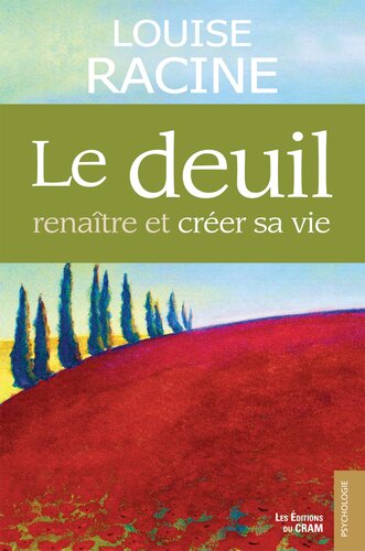 Le deuil, renaître et créer sa vie