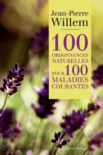 100 ordonnances naturelles pour 100 maladies courantes