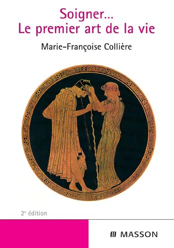 Soigner... Le premier art de la vie