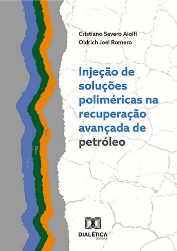 Injeção de soluções poliméricas na recuperação avançada de petróleo