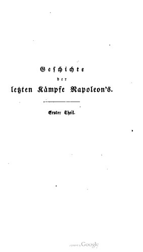 Geschichte der letzten Kämpfe Napoleon's . Revolution und Restauration