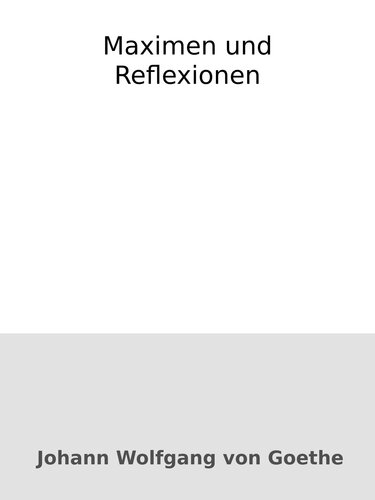 Maximen und Reflexionen