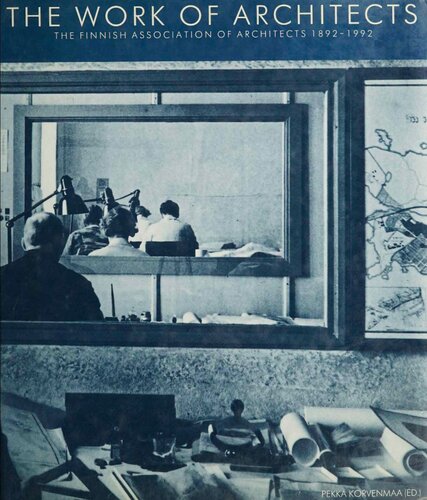 The Work of architects: The Finnish Association of Architects, 1892-1992