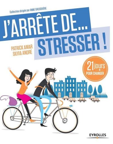 J’arrête de stresser. 21 jours pour changer