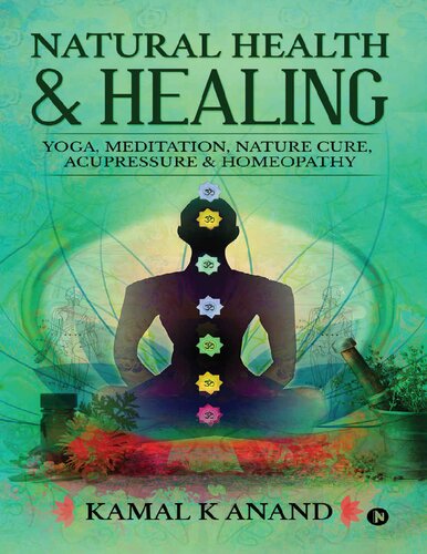 Natural health & healing. Yoga, meditation, nature cure, acupressure & homeopathy