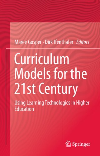 Curriculum Models for the 21st Century: Using Learning Technologies in Higher Education