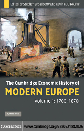The Cambridge Economic History of Modern Europe: Volume 1, 1700-1870