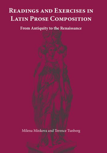 Readings and Exercises in Latin Prose Composition: From Antiquity to the Renaissance