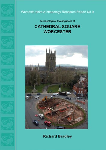 Archaeological Investigations at Cathedral Square, Worcester