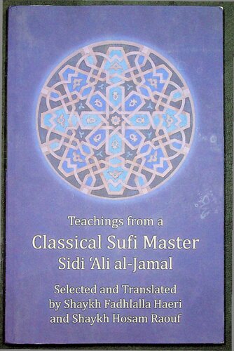 Teachings from a Classical Sufi Master, Sidi 'Ali al-Jamal