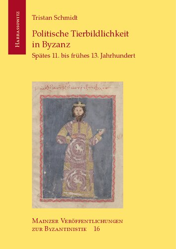 Politische Tierbildlichkeit in Byzanz: spätes 11. bis frühes 13. Jahrhundert