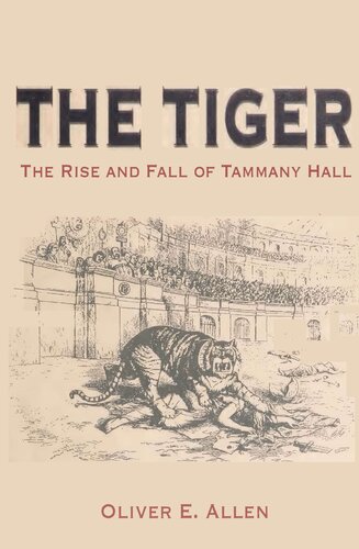 The Tiger: The Rise and Fall of Tammany Hall