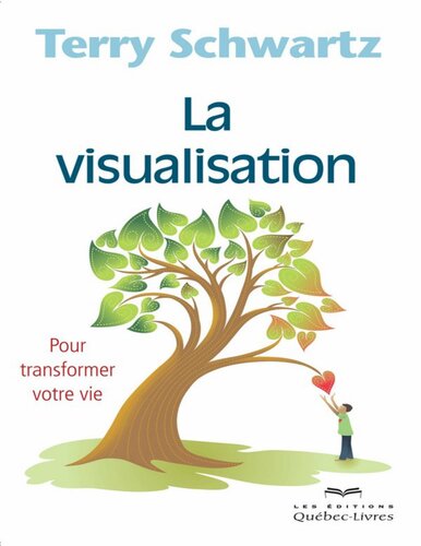 La visualisation... pour transformer votre vie