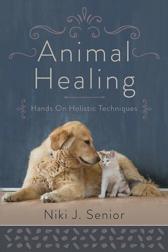 Animal Healing: Hands on Holistic Techniques