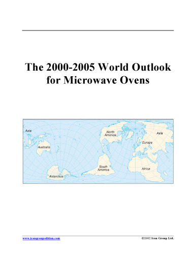 The 2000-2005 World Outlook for Microwave Ovens (Strategic Planning Series)