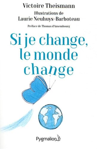Si je change, le monde change