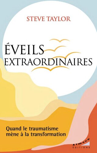 Éveils extraordinaires: Quand le traumatisme mène à la transformation