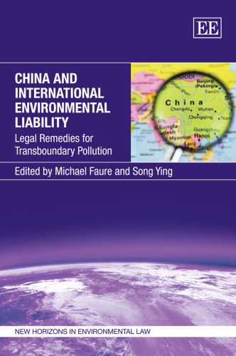 China And International Environmental Liability: Legal Remedies for Transboundary Pollution (New Horizons in Environmental Law)